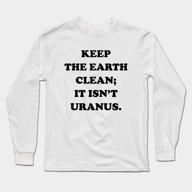 keep the earth clean Long Sleeve T-Shirt by HelenCat